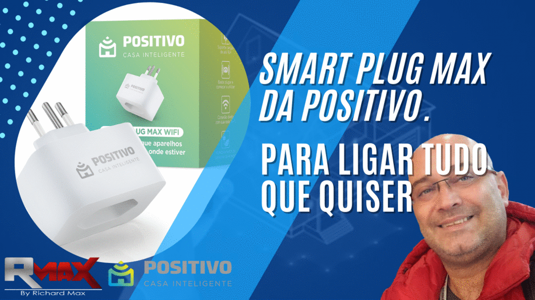 Smart plug MAX da Positivo Casa Inteligente, da para ligar tudo!!!